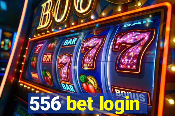 556 bet login